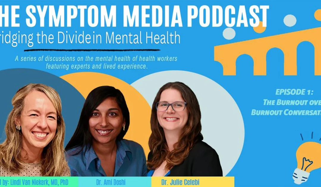 The Symptom Media Podcast Episode 1: The Burnout Over Burnout