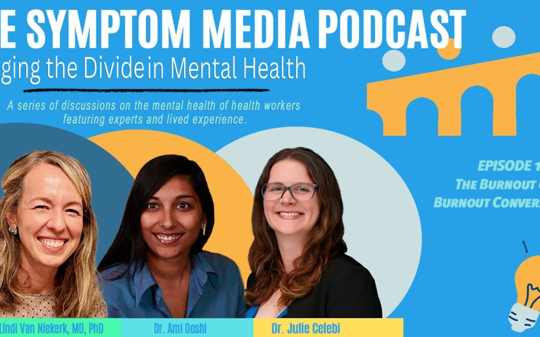 The Symptom Media Podcast Episode 1: The Burnout Over Burnout