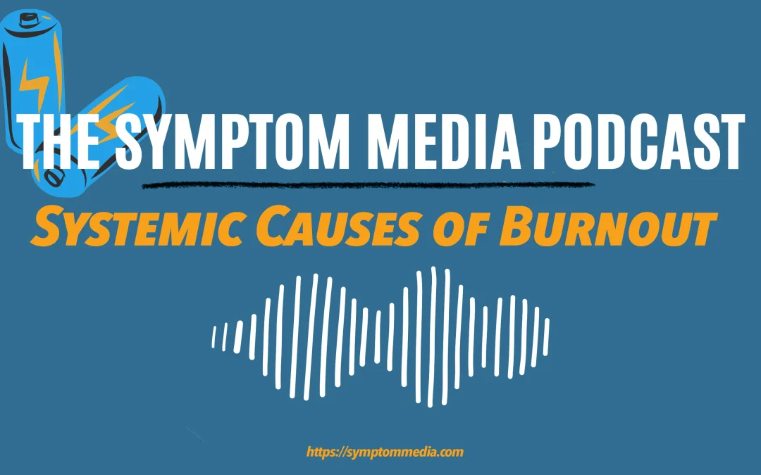 Systemic Causes of Burnout