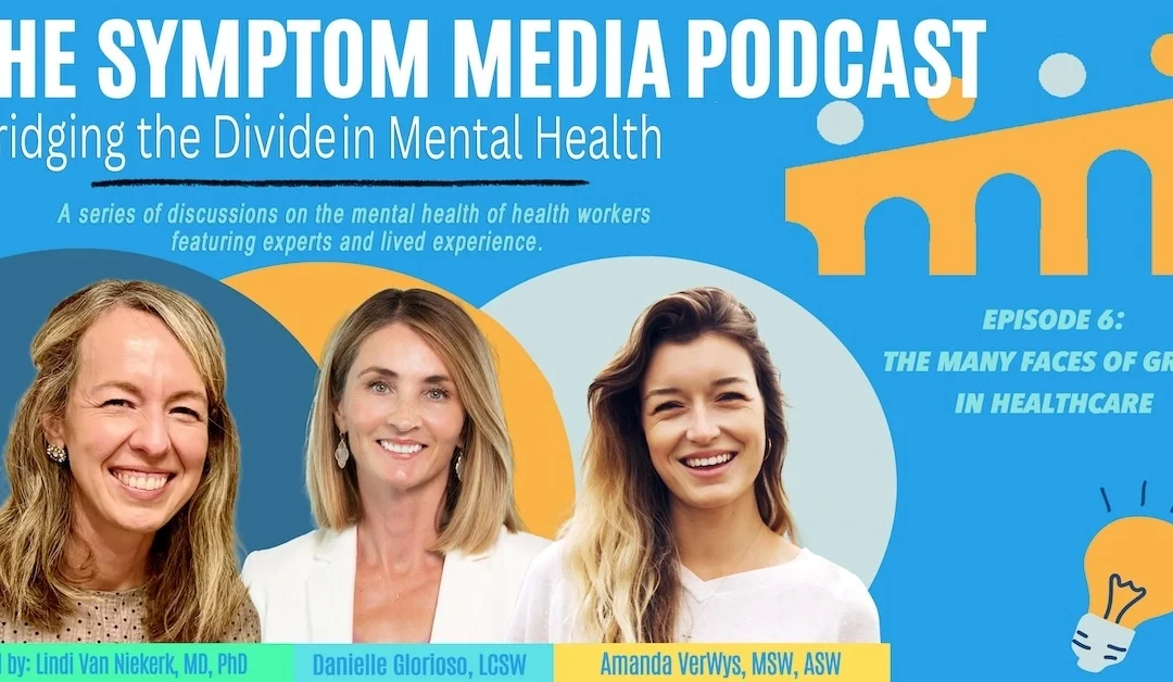 Episode 6: The Many Faces of Grief in Healthcare